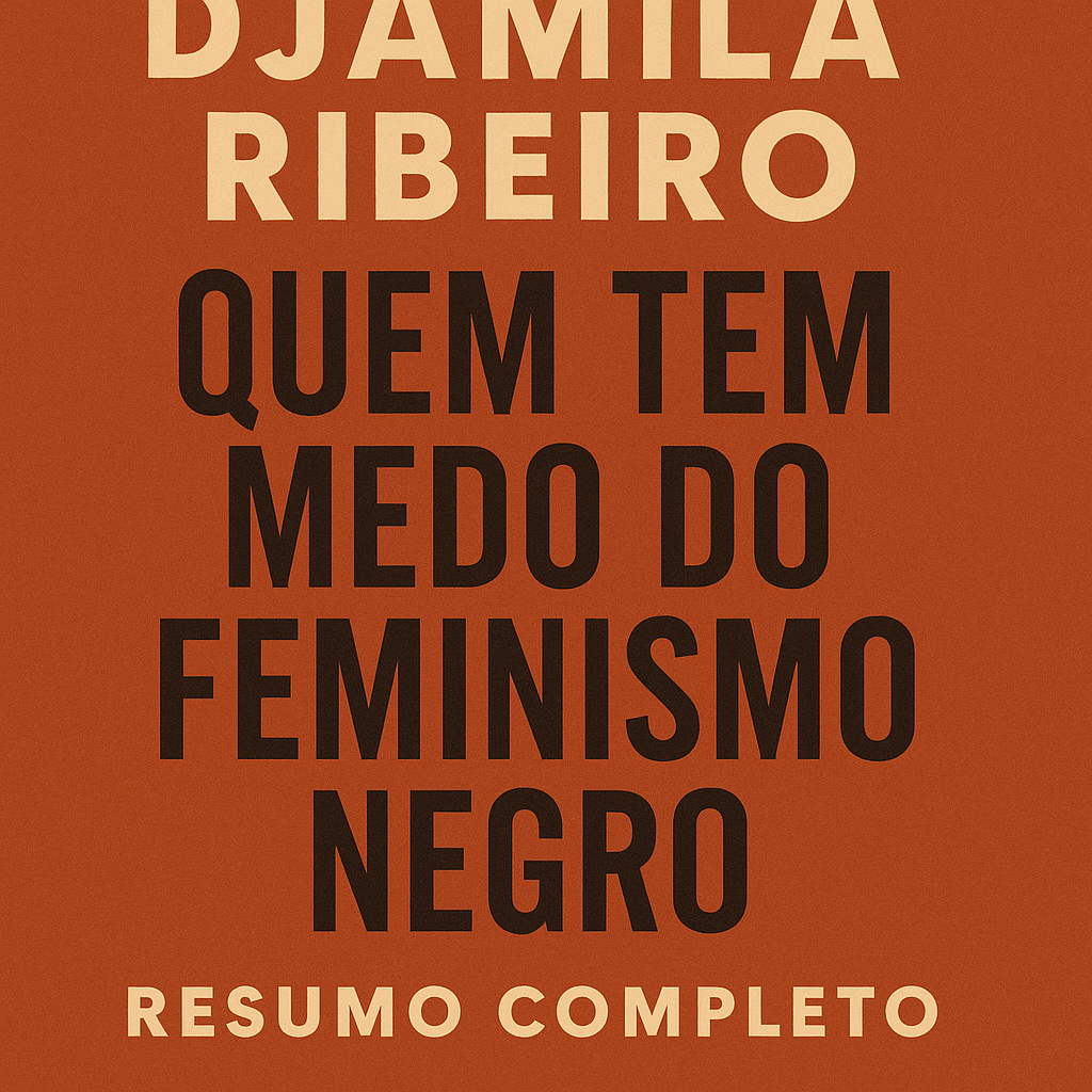 Quem Tem Medo do Feminismo Negro – Resumo Completo do Livro de Djamila Ribeiro com Análise e Principais Lições